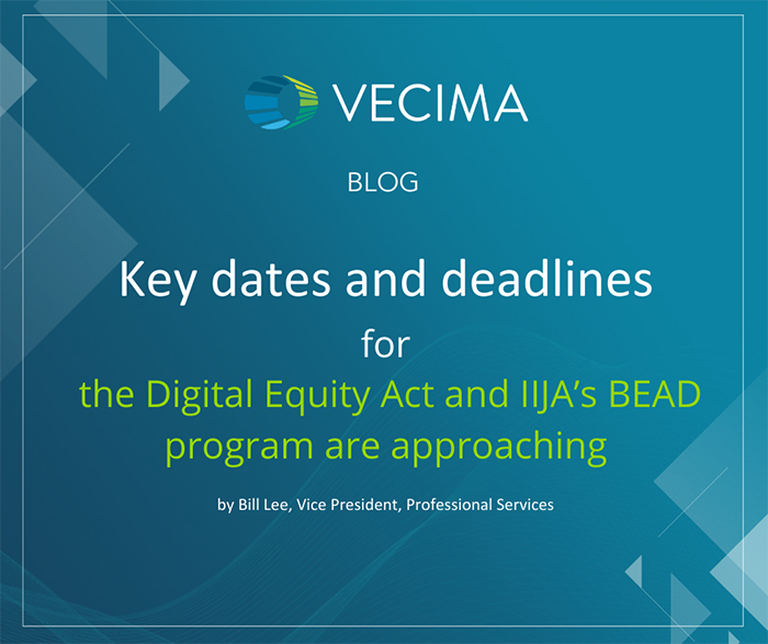 Key dates and deadlines for the Digital Equity Act and IIJA’s BEAD
